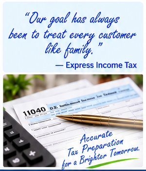 Our goal has always been to treat every customer like family, with tax preparation graphic